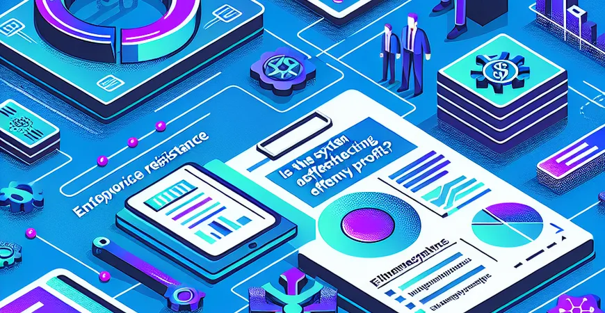 员工抵触 ERP 的深层原因：系统动了 “效率” 还是 “利益”？